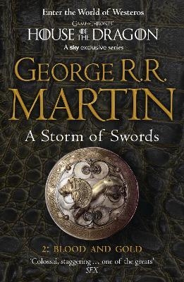 A Storm of Swords: Part 2 Blood and Gold - George R.R. Martin