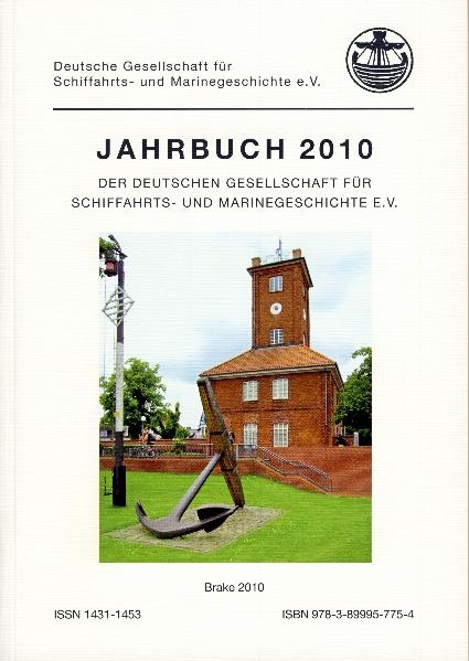 Jahrbuch 2010 der Deutschen Gesellschaft für Schiffahrts- und Marinegeschichte e.V. - 