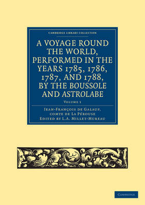 A Voyage round the World, Performed in the Years 1785, 1786, 1787, and 1788, by the Boussole and Astrolabe - Jean-François de Galaup La Pérouse  comte de