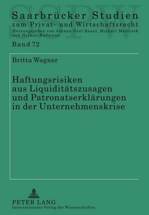 Haftungsrisiken aus Liquiditätszusagen und Patronatserklärungen in der Unternehmenskrise - Britta Wagner