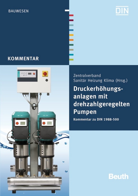 Druckerhöhungsanlagen mit drehzahlgeregelten Pumpen - Franz-Josef Heinrichs, Jürgen Klement, Bernd Rickmann