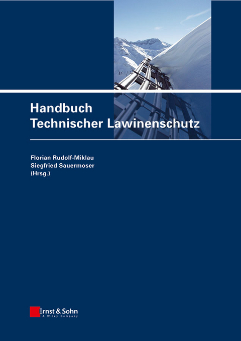 Schutzbauten gegen alpine Naturgefahren / Handbuch Technischer Lawinenschutz - 