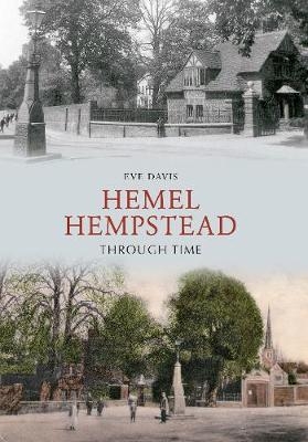 Hemel Hempstead Through Time - Eve Davis
