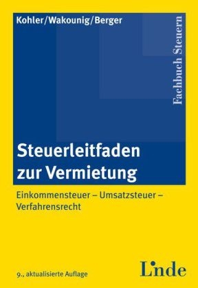 Steuerleitfaden zur Vermietung - Gerhard Kohler, Marian Wakounig, Wolfgang Berger