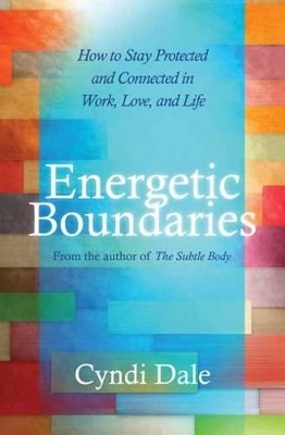 Energetic Boundaries - Cyndi Dale