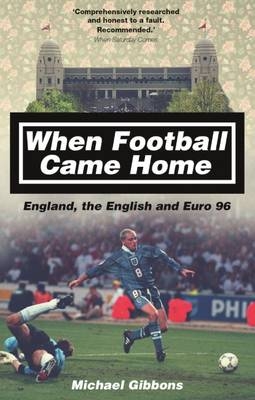 When Football Came Home - Michael Gibbons