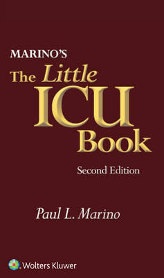 Marino's The Little ICU Book - Paul L. Marino, Samuel M. Galvagno