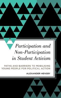 Participation and Non-Participation in Student Activism - Alexander Hensby