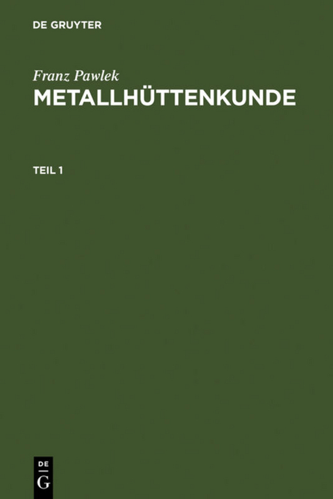 Metallhüttenkunde - Franz Pawlek