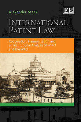 International Patent Law - Alexander Stack