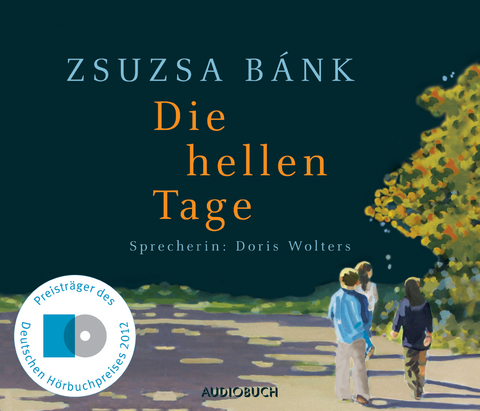 Die hellen Tage - Zsuzsa Bánk