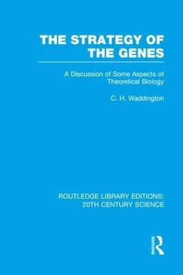 The Strategy of the Genes - C.H. Waddington