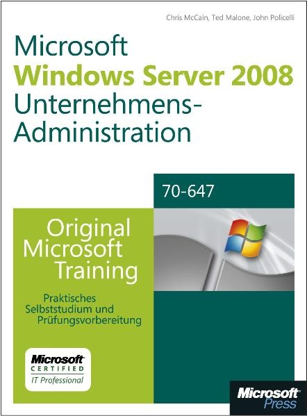Windows Server 2008 Unternehmensadminstration - Original Microsoft Training für Examen 70-647