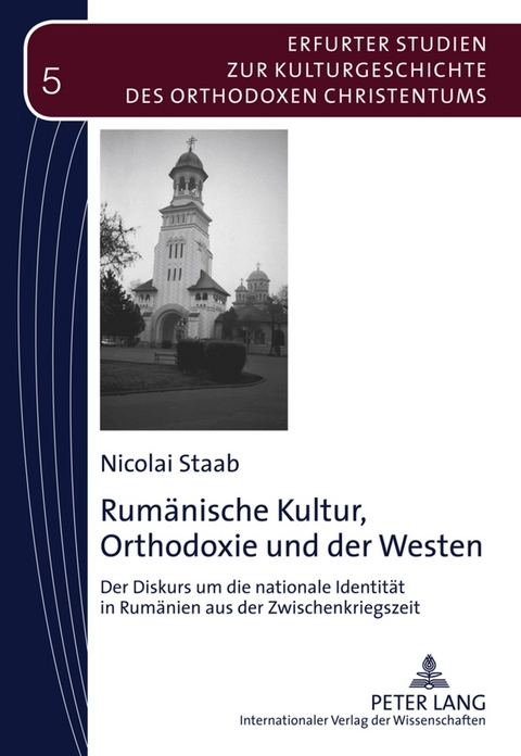 Rumänische Kultur, Orthodoxie und der Westen - Nicolai Staab