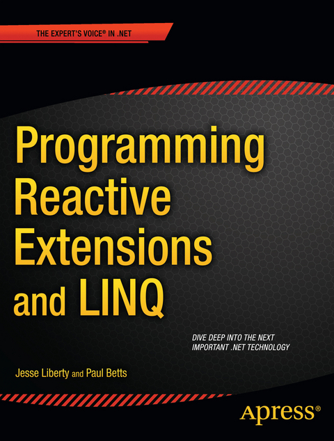 Programming Reactive Extensions and LINQ - Jesse Liberty, Paul Betts