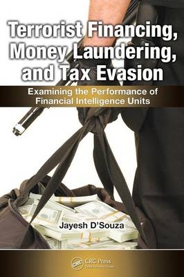 Terrorist Financing, Money Laundering, and Tax Evasion - Jayesh D'Souza