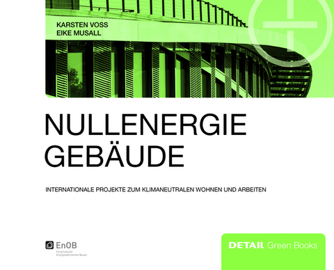 Nullenergiegebäude - Karsten Voss, Eike Musall