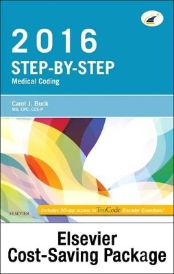 Step-By-Step Medical Coding 2016 Edition - Text, Workbook, 2017 ICD-10-CM for Physicians Professional Edition, 2016 HCPCS Professional Edition and AMA 2016 CPT Professional Edition Package - Carol J Buck