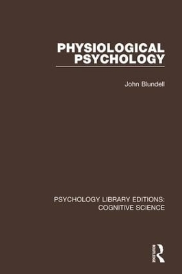 Physiological Psychology - John Blundell