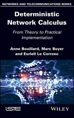 Deterministic Network Calculus - Anne Bouillard, Marc Boyer, Euriell Le Corronc
