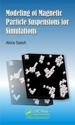 Modeling of Magnetic Particle Suspensions for Simulations - Akira Satoh