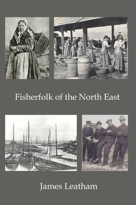 Fisher Folk of the North East - James Leatham