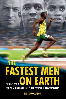 The Fastest Men on Earth - Neil Duncanson