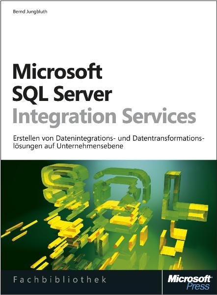 Microsoft SQL Server 2008 Integration Services - Bernd Jungbluth