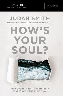 How's Your Soul? Bible Study Guide - Judah Smith