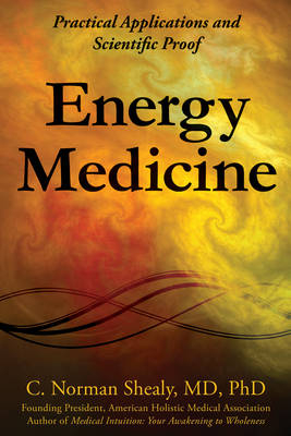 Energy Medicine - C. Norman Shealy