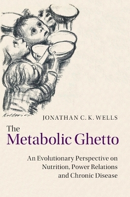 The Metabolic Ghetto - Jonathan C. K. Wells