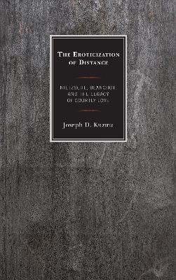 The Eroticization of Distance - Joseph D. Kuzma