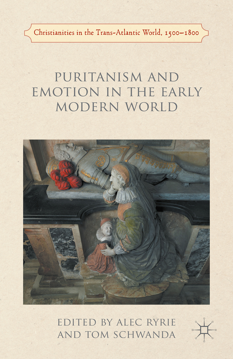 Puritanism and Emotion in the Early Modern World - 