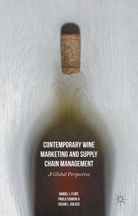 Contemporary Wine Marketing and Supply Chain Management - Daniel J. Flint, Susan L. Golicic, Paola Signori