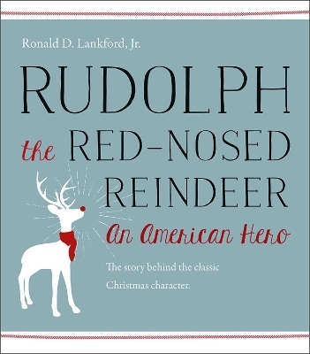 Rudolph the Red-Nosed Reindeer - Ronald D. Lankford