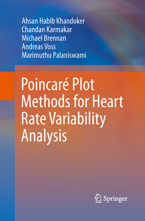 Poincaré Plot Methods for Heart Rate Variability Analysis - Ahsan Habib Khandoker, Chandan Karmakar, Michael Brennan, Marimuthu Palaniswami, Andreas Voss