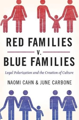 Red Families v. Blue Families - Naomi Cahn, June Carbone