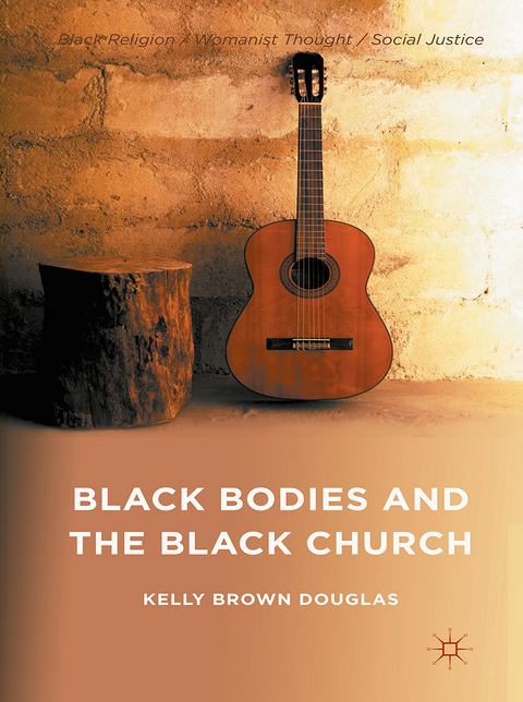 Black Bodies and the Black Church - Kelly Brown Douglas