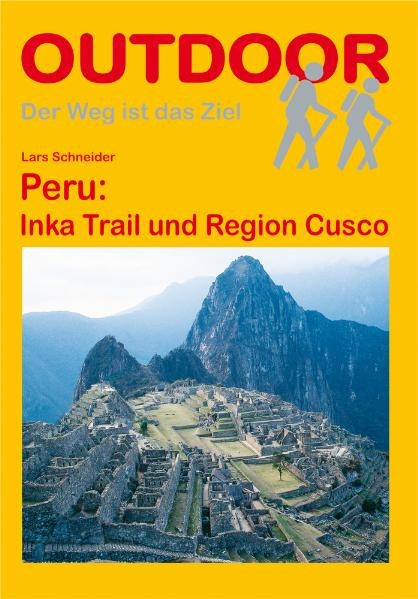 Peru: Inka Trail und Region Cusco - Lars Schneider