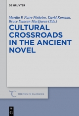 Cultural Crossroads in the Ancient Novel - 