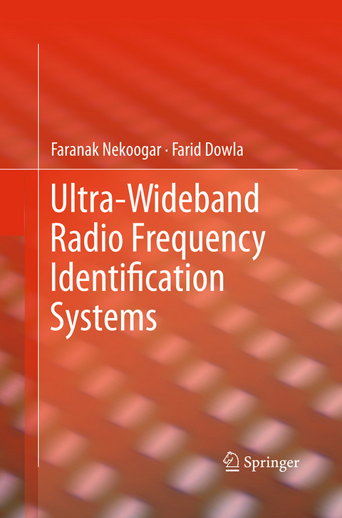 Ultra-Wideband Radio Frequency Identification Systems - Faranak Nekoogar, Farid Dowla