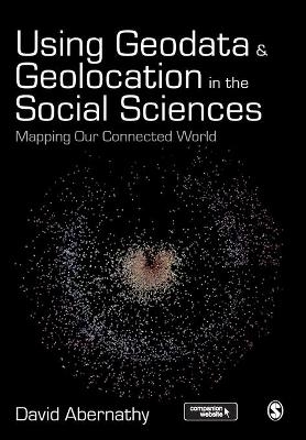 Using Geodata and Geolocation in the Social Sciences - David Abernathy