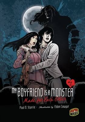 My Boyfriend is a Monster 2: Made for Each Other - Paul D. Storrie