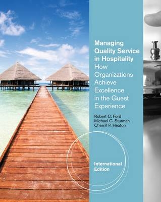 Managing Quality Service In Hospitality: : How Organizations Achieve  Excellence In The Guest Experience, International Edition