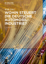 Wohin steuert die deutsche Automobilindustrie? - Willi Diez