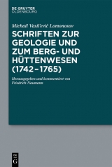 Schriften zur Geologie und zum Berg- und Hüttenwesen (1742-1765) -  Michail Vasil?evi? Lomonosov