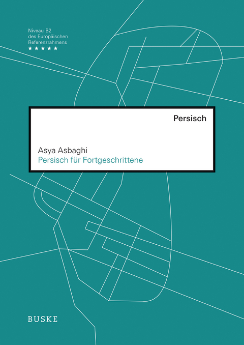 Persisch für Fortgeschrittene - Asya Asbaghi