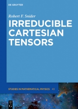 Irreducible Cartesian Tensors -  Robert F. Snider