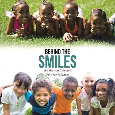 Behind the Smiles - Dr Rilly Ray Rajkumar