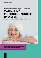 Zahn- und Mundgesundheit im Alter -  Daniel R. Reißmann,  Ragna Lamprecht